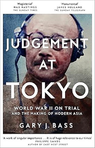 Judgement at Tokyo - World War II on Trial and the Making of Modern Asia